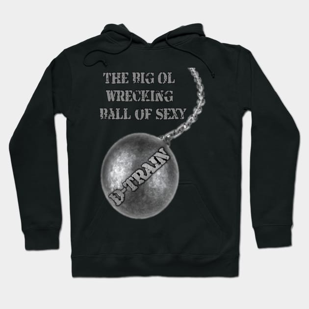 Wrecking Ball D-Train Hoodie by DTrain79